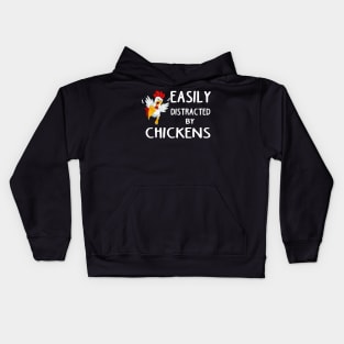 Funny Easily Distracted By Chickens gift for girlfriend, boyfiend, wife husband, son, daughter. Kids Hoodie